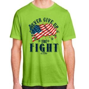 Never Give Up The Fight 1776 USA American Flag Adult ChromaSoft Performance T-Shirt