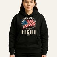 Never Give Up The Fight 1776 USA American Flag Hoodie