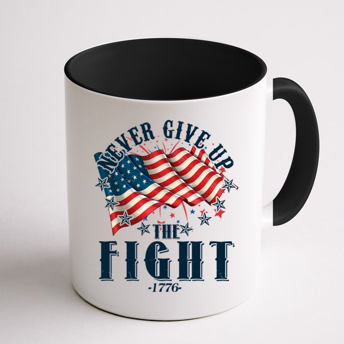 Never Give Up The Fight 1776 USA American Flag Mug