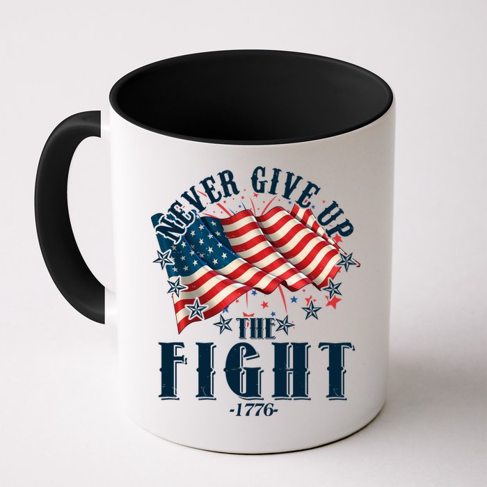 Never Give Up The Fight 1776 USA American Flag Mug