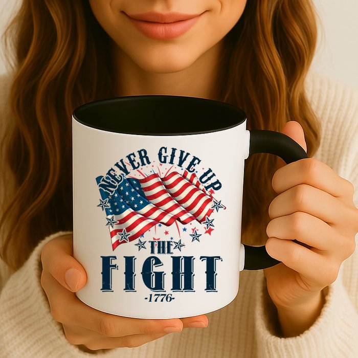 Never Give Up The Fight 1776 USA American Flag Mug
