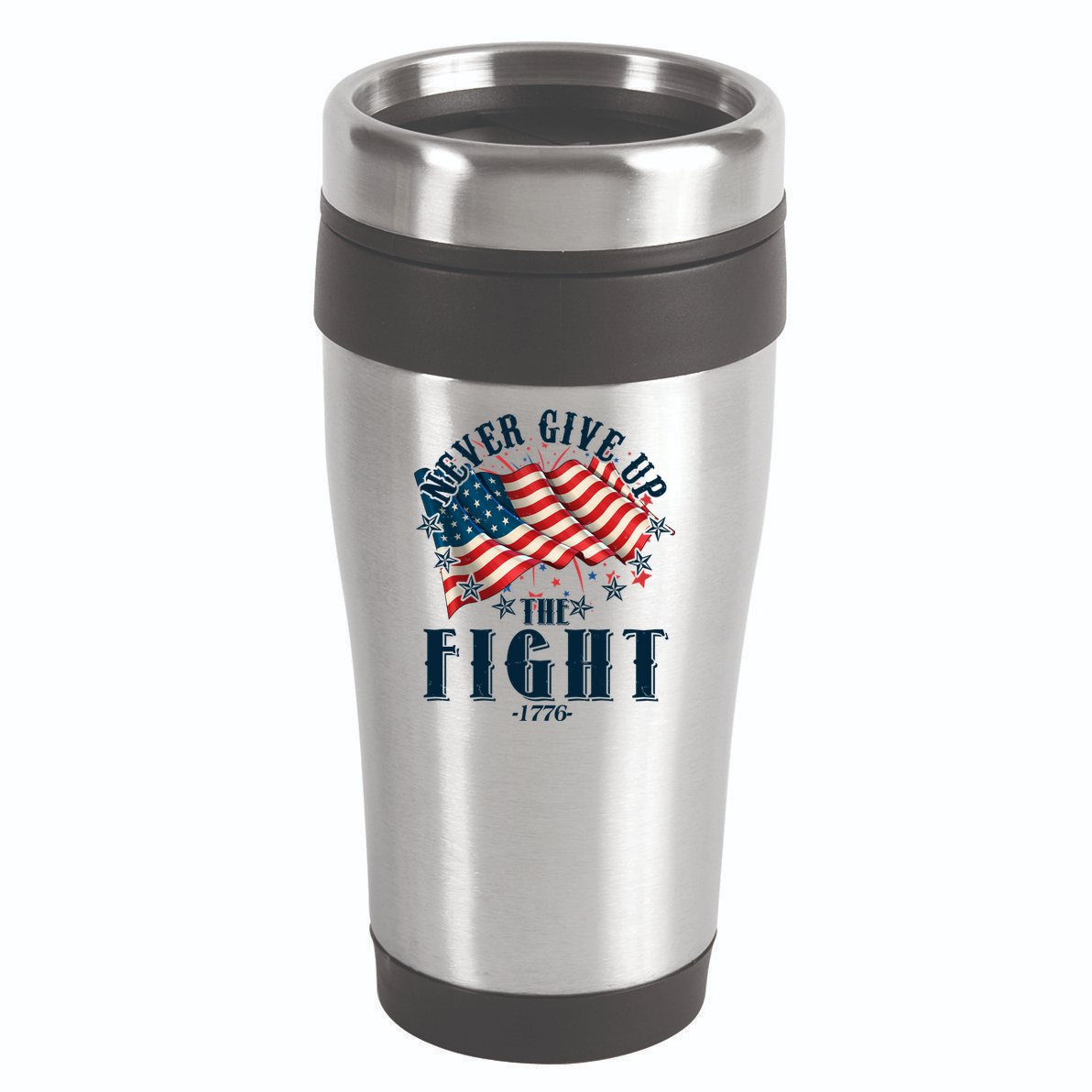 Never Give Up The Fight 1776 USA American Flag 16oz Travel Tumbler
