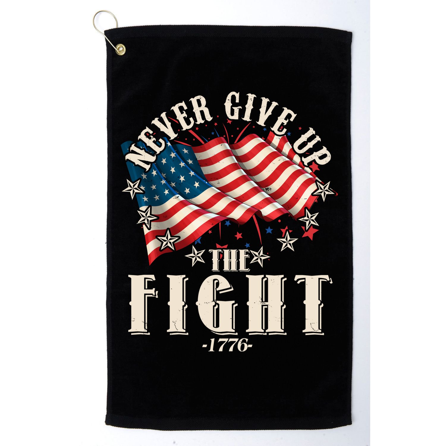 Never Give Up The Fight 1776 USA American Flag Golf Towel