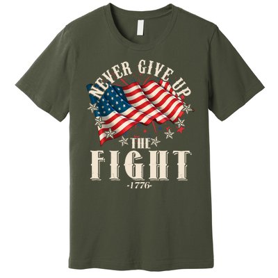 Never Give Up The Fight 1776 USA American Flag Premium T-Shirt