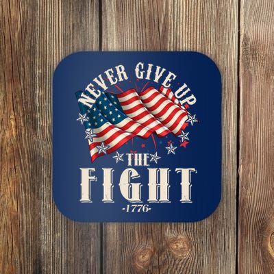 Never Give Up The Fight 1776 USA American Flag Coaster