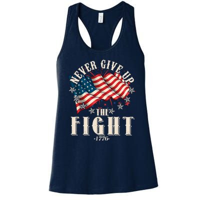 Never Give Up The Fight 1776 USA American Flag Women's Racerback Tank