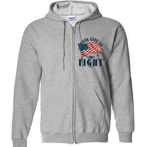 Never Give Up The Fight 1776 USA American Flag Full Zip Hoodie