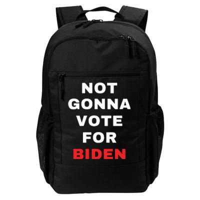 Not Gonna Vote For Biden Daily Commute Backpack