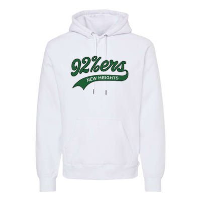 New Heights 92%Ers Premium Hoodie