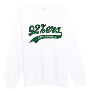 New Heights 92%Ers Premium Crewneck Sweatshirt