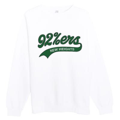 New Heights 92%Ers Premium Crewneck Sweatshirt