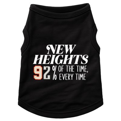 New Heights 92% Of The Time Every Time Doggie Tank