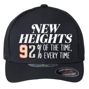 New Heights 92% Of The Time Every Time Flexfit Unipanel Trucker Cap