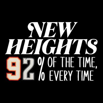 New Heights 92% Of The Time Every Time T-Shirt