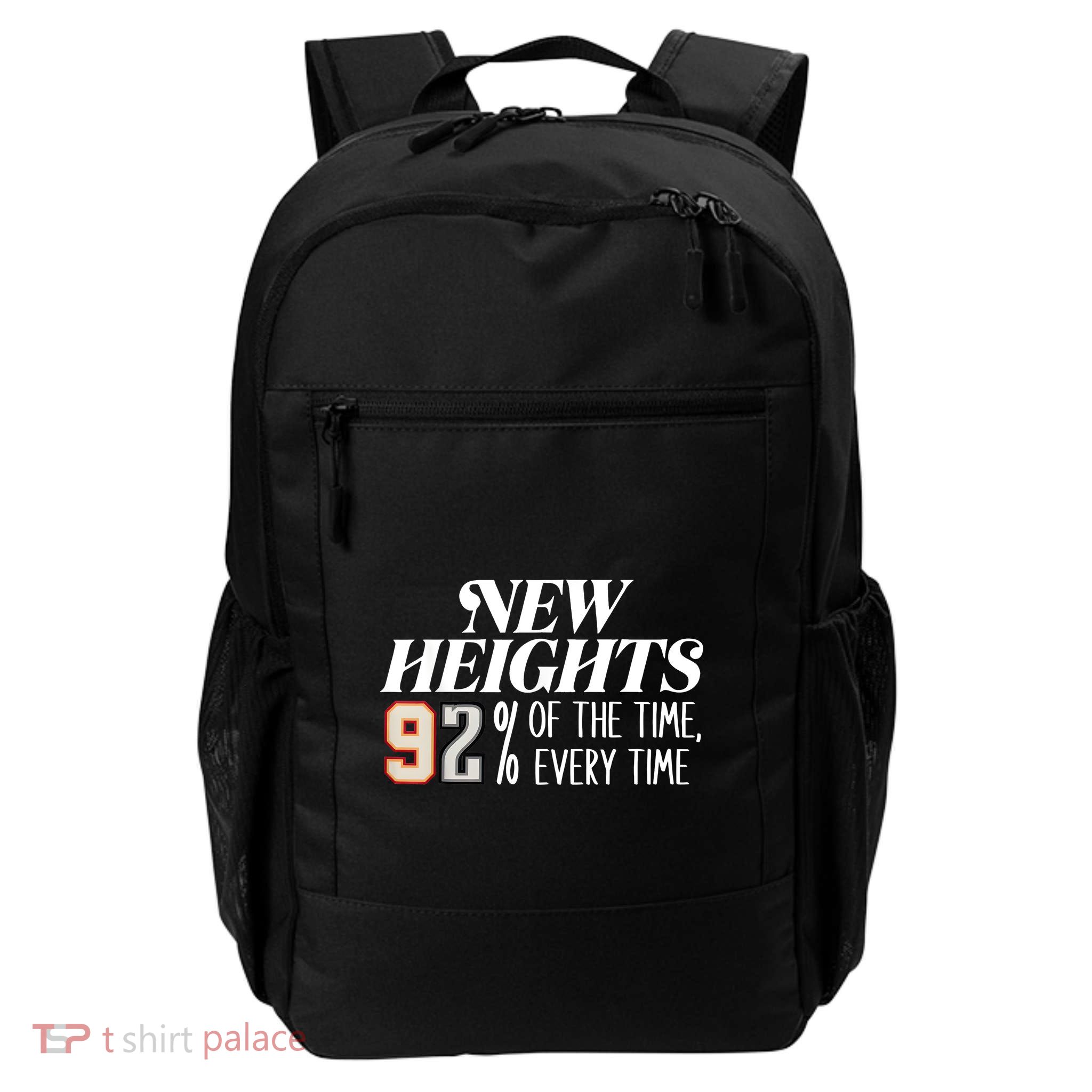 New Heights 92% Of The Time Every Time Backpack