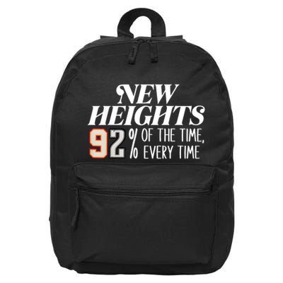 New Heights 92% Of The Time Every Time 16 in Basic Backpack