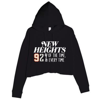 New Heights 92% Of The Time Every Time Crop Fleece Hoodie