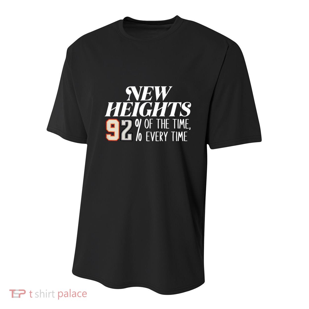 New Heights 92% Of The Time Every Time Youth Performance Sprint T-Shirt
