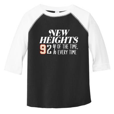 New Heights 92% Of The Time Every Time Toddler Fine Jersey T-Shirt