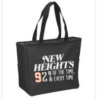 New Heights 92% Of The Time Every Time Zip Tote Bag
