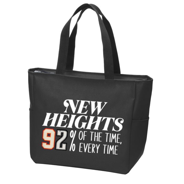 New Heights 92% Of The Time Every Time Zip Tote Bag