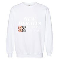 New Heights 92% Of The Time Every Time Garment-Dyed Sweatshirt