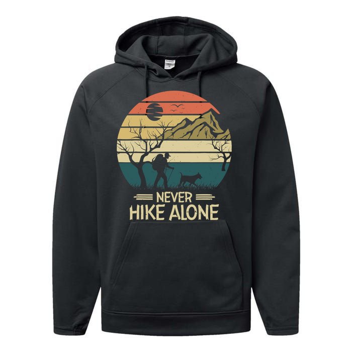 Never Hike Alone Dog Mountain Hiking Hiker Performance Fleece Hoodie