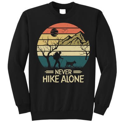 Never Hike Alone Dog Mountain Hiking Hiker Tall Sweatshirt