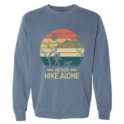 Never Hike Alone Dog Mountain Hiking Hiker Garment-Dyed Sweatshirt