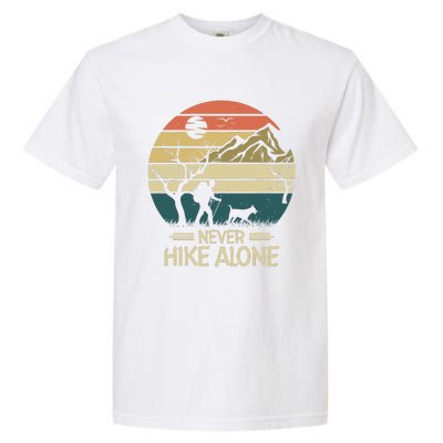 Never Hike Alone Dog Mountain Hiking Hiker Garment-Dyed Heavyweight T-Shirt