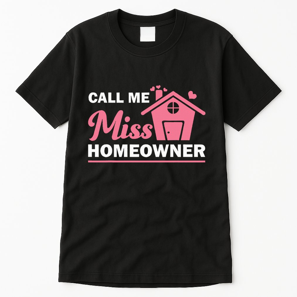 New Homeowner Art Women Housewarming Buyer Owner Tall T-Shirt