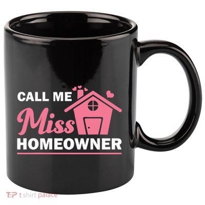 New Homeowner Art Women Housewarming Buyer Owner 11oz C Handle Ceramic Mug