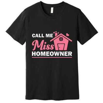New Homeowner Art Women Housewarming Buyer Owner Premium T-Shirt