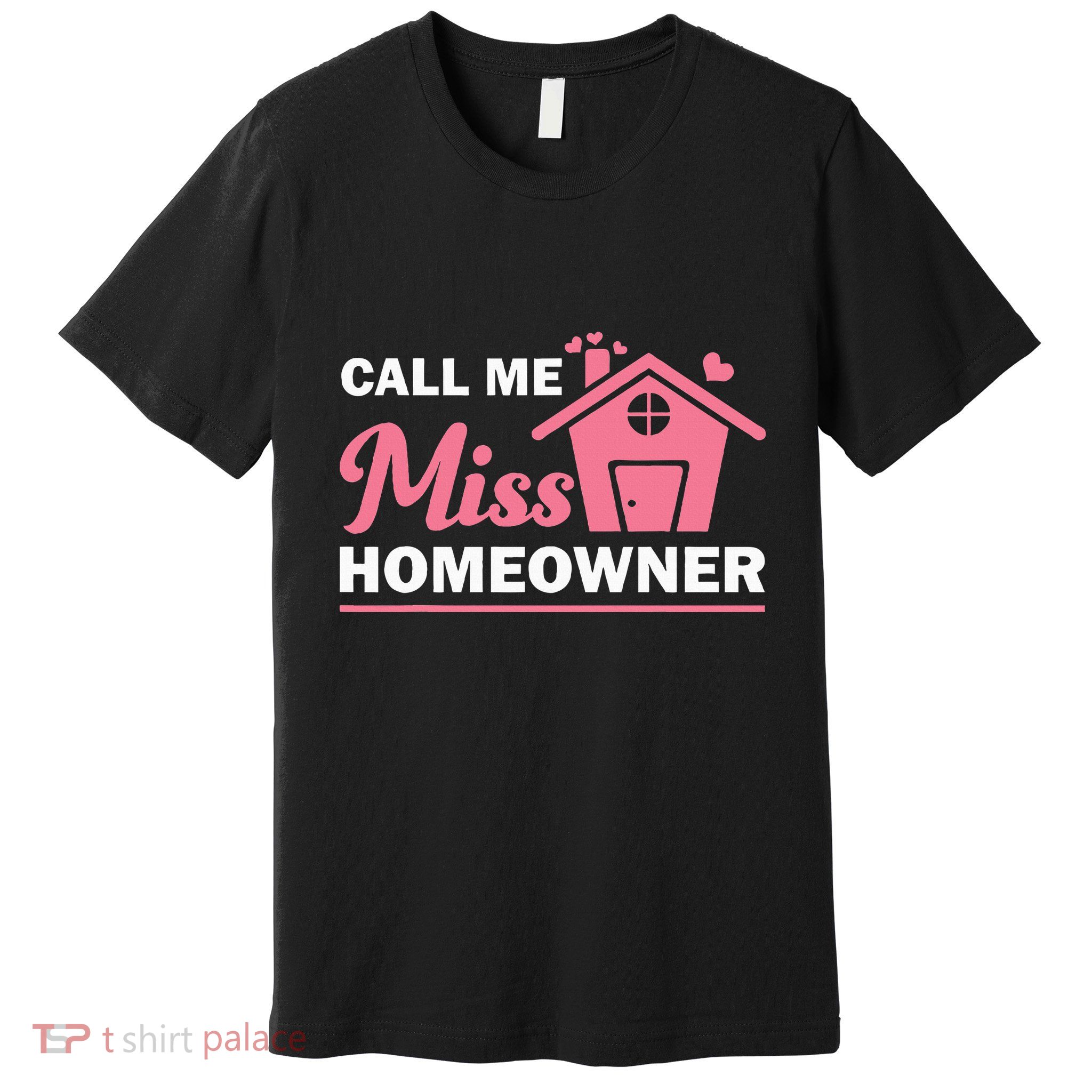 New Homeowner Art Women Housewarming Buyer Owner Premium T-Shirt