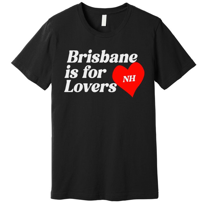 Niall Horan Brisbane Is For Lovers Premium T-Shirt