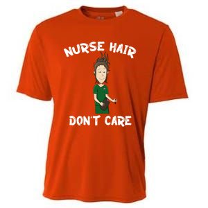 Nurse Hair Dont Care Funny Nursing Gift Cooling Performance Crew T-Shirt