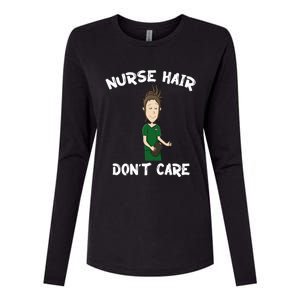 Nurse Hair Dont Care Funny Nursing Gift Womens Cotton Relaxed Long Sleeve T-Shirt