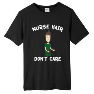 Nurse Hair Dont Care Funny Nursing Gift Tall Fusion ChromaSoft Performance T-Shirt