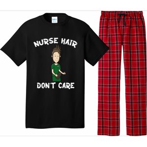 Nurse Hair Dont Care Funny Nursing Gift Pajama Set