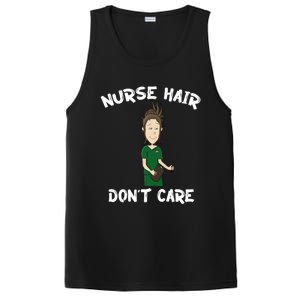 Nurse Hair Dont Care Funny Nursing Gift PosiCharge Competitor Tank