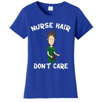 Nurse Hair Dont Care Funny Nursing Gift Women's T-Shirt