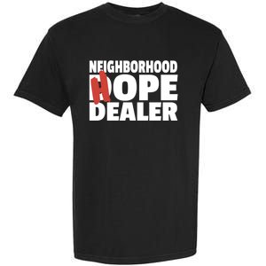 Neighborhood Hope Dope Dealer AA NA Recovery 12 Step Sponsor Garment-Dyed Heavyweight T-Shirt