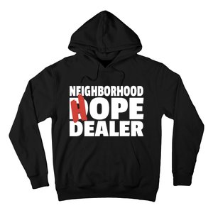 Neighborhood Hope Dope Dealer AA NA Recovery 12 Step Sponsor Hoodie