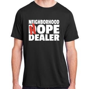 Neighborhood Hope Dope Dealer AA NA Recovery 12 Step Sponsor Adult ChromaSoft Performance T-Shirt