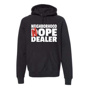 Neighborhood Hope Dope Dealer AA NA Recovery 12 Step Sponsor Premium Hoodie