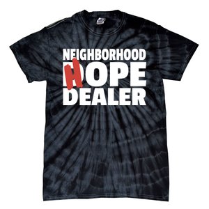 Neighborhood Hope Dope Dealer AA NA Recovery 12 Step Sponsor Tie-Dye T-Shirt