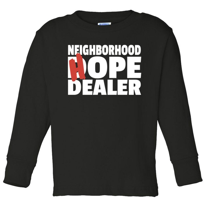 Neighborhood Hope Dope Dealer AA NA Recovery 12 Step Sponsor Toddler Long Sleeve Shirt