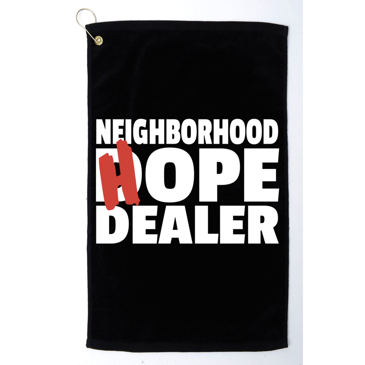 Neighborhood Hope Dope Dealer AA NA Recovery 12 Step Sponsor Golf Towel