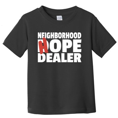 Neighborhood Hope Dope Dealer AA NA Recovery 12 Step Sponsor Toddler T-Shirt