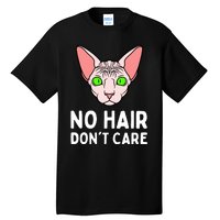 No Hair Dont Care Sphynx Cat Tall T-Shirt